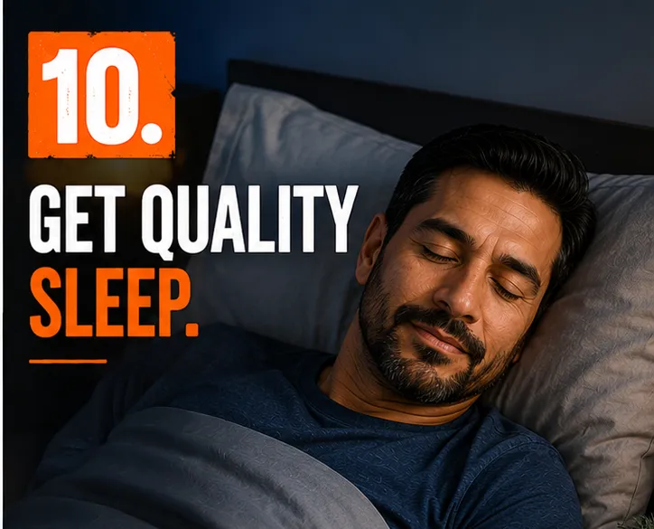 Tip 10: Get Quality Sleep